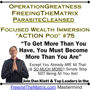 “Operation Greatness Podcast #75: To Get More, Become More—You’re Already Limitless!”