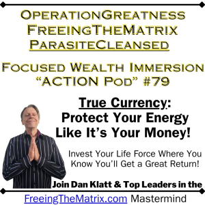 "True Currency: Protect Your Energy Like It's Your Money" [Operation Greatness Podcast #79]