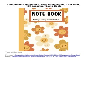 READ Composition Notebooks, Wide Ruled Paper, 7.5*9.25 In, 100 pages per Comp Book