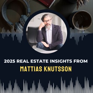 2025 Real Estate Insights from Mattias Knutsson Skillingaryd