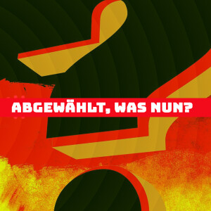 Abgewählt, was nun?