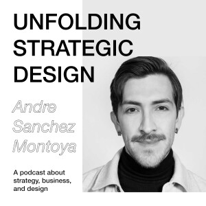 Episode 1 - Strategic Branding with Andre Sanchez Montoya