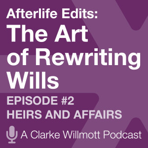 Afterlife Edits: the Art of Rewriting Wills