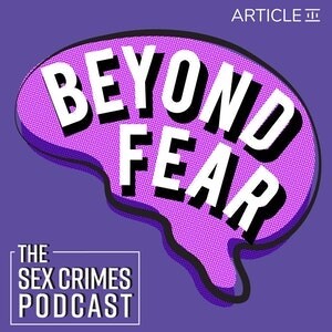 Welcome to Season 2 of Beyond Fear: The  Crimes Podcast