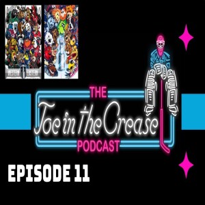Toe in the Crease Episode 11: Playoff Discussion