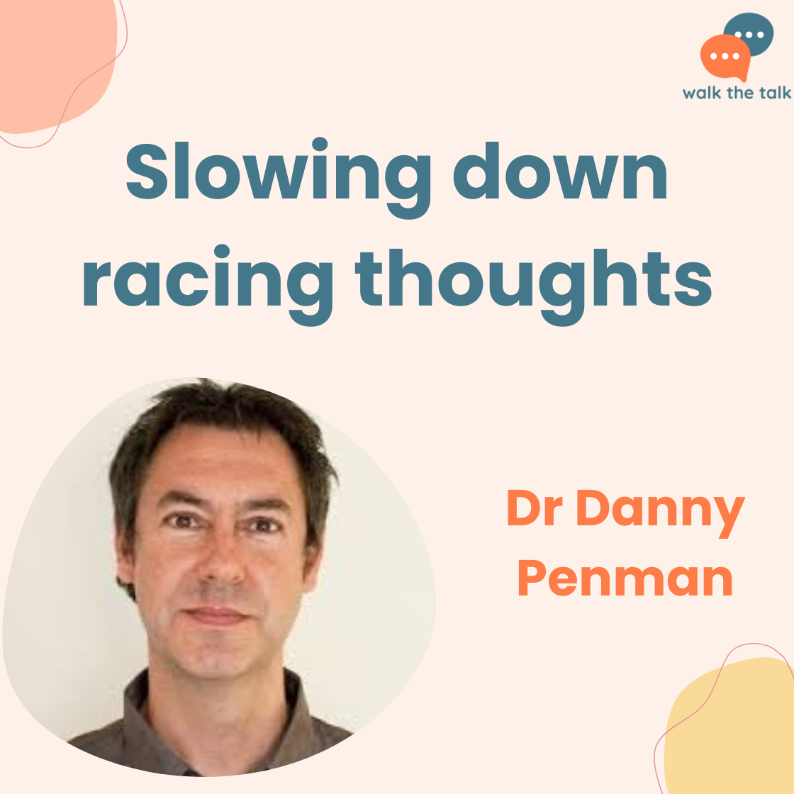 Slowing down racing thoughts with mindfulness | Danny Penman episode artwork