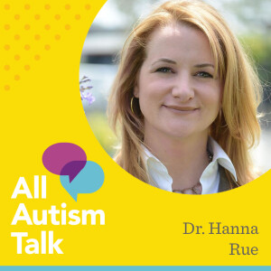 Multidisciplinary Care for Autism with Dr. Hanna Rue