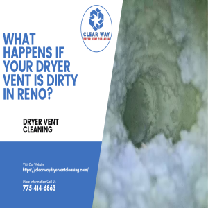 What happens if your dryer vent is dirty in Reno?