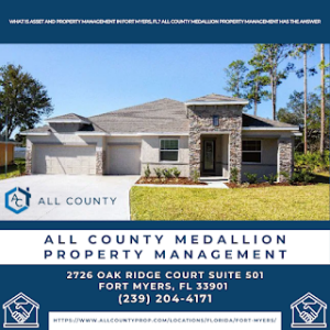 What Is Asset And Property Management in Fort Myers, FL? All County Medallion Property Management Has the Answer