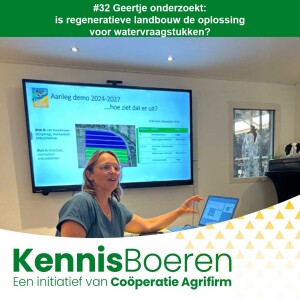 #32 Geertje onderzoekt of regeneratieve landbouw de oplossing is voor watervraagstukken