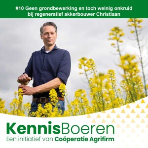 #10 Geen grondbewerking en toch weinig onkruid bij regeneratief akkerbouwer Christiaan Kapper