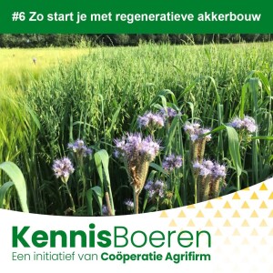 #6 Zo start je met regeneratieve akkerbouw