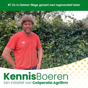 #7 Zo is Detmer Wage gestart met regeneratief telen