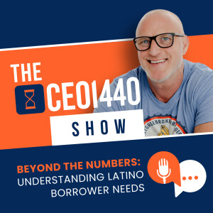 Beyond The Numbers: Understanding Latino Borrower Needs