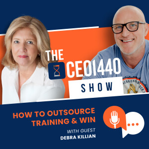 How To Outsource Training & Win | with Guest Debra Killian