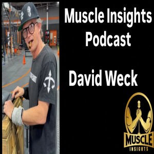 Muscle Insights With David Weck: Shifting The Stiff Spine Paradigm