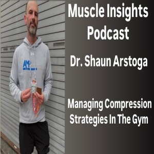 Muscle Insights With Dr. Shaun Astorga: Why Rib Compression Matters