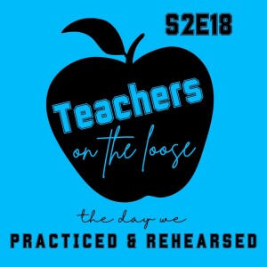 The Day We Practiced and Rehearsed
