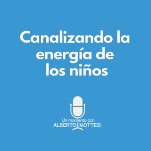 Canalizando la energía de los niños