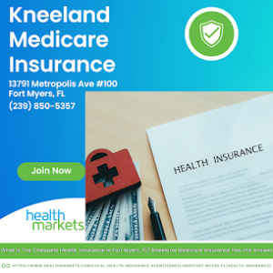 What is The Cheapest Health Insurance in Fort Myers, FL? Kneeland Medicare Insurance Has the Answer