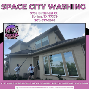 How Often do Windows Need Cleaning in Spring, TX? Insights from Space City Washing