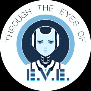 Through The Eyes of E.V.E. Trailer