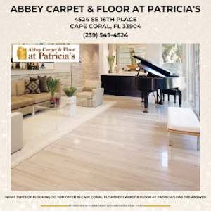 What Types Of Flooring Do You Offer in Cape Coral, FL? Abbey Carpet & Floor at Patricia's Has the Answer