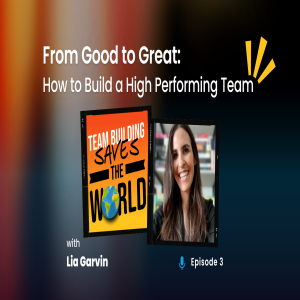 From Good to Great: How to Build a High Performing Team