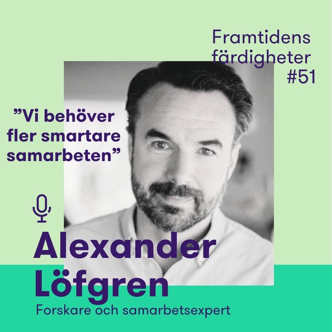 Framtidens färdigheter - en podcast från tankesmedjan Futurion