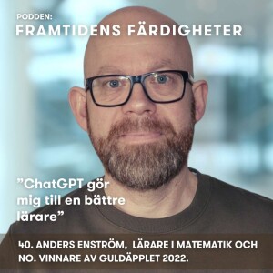 Avsnitt 40: Är ChatGPT den nya lärarassistenten? – med Anders Enström