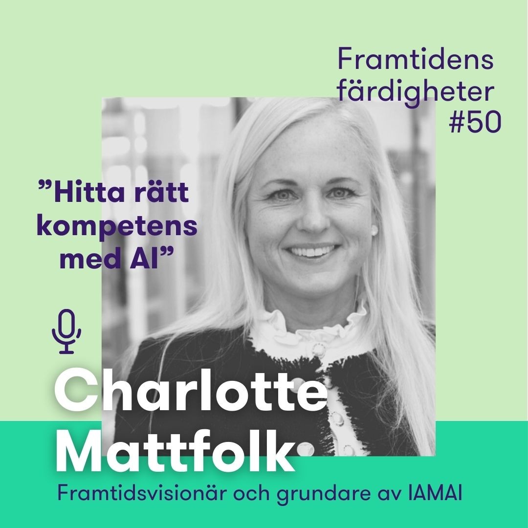 Framtidens färdigheter - en podcast från tankesmedjan Futurion