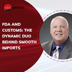 FDA and Customs: The Dynamic Duo Behind Smooth Imports