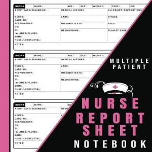 Download Book Nurse Report Sheet Notebook Multiple Patient: Three Patients per Page