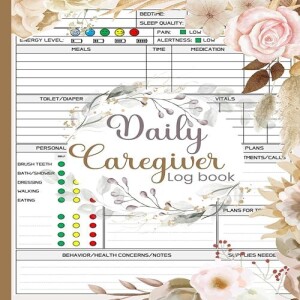 GEt PDF Caregiver Daily Log Book: Personal Caregiver Log for Recording Daily Care, Vitals, Activ