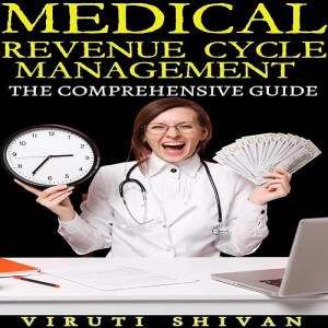 GEt PDF Medical Revenue Cycle Management - The Comprehensive Guide: A Roadmap for Unlocking the