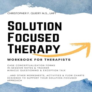 Download Book SOLUTION FOCUSED THERAPY: Workbook for Therapists [SFBT Therapy Solution Focused T