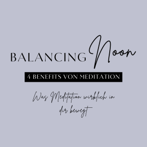 4 Benefits von Meditation | Impuls für den Tag | Mentale Klarheit | Selbstverbindung #38