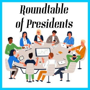 S1E2. Roundtable of Presidents