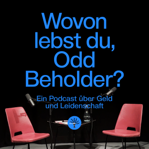 Wovon lebst du, Odd Beholder?