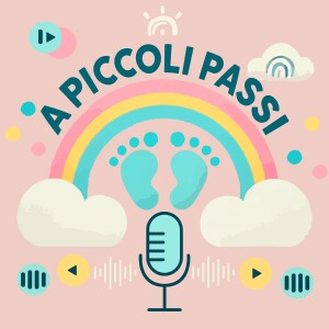 Episodio 1 - La Gravidanza | A Piccoli Passi Il Podcast