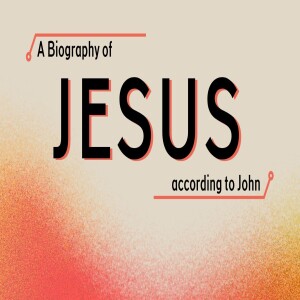 Jesus According to John pt 9