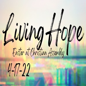 Living Hope - Resurrection Sunday
