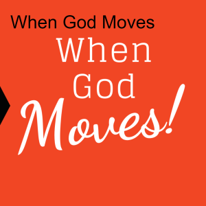When God Moves - 3
