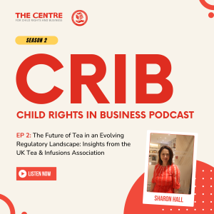 CRIB S2 Ep. 2: Insights from the UK Tea & Infusions Association About the Future of Tea in an Evolving Regulatory Landscape