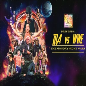 Episode Twenty Two - The Monday Night Wars - TNA vs WWE