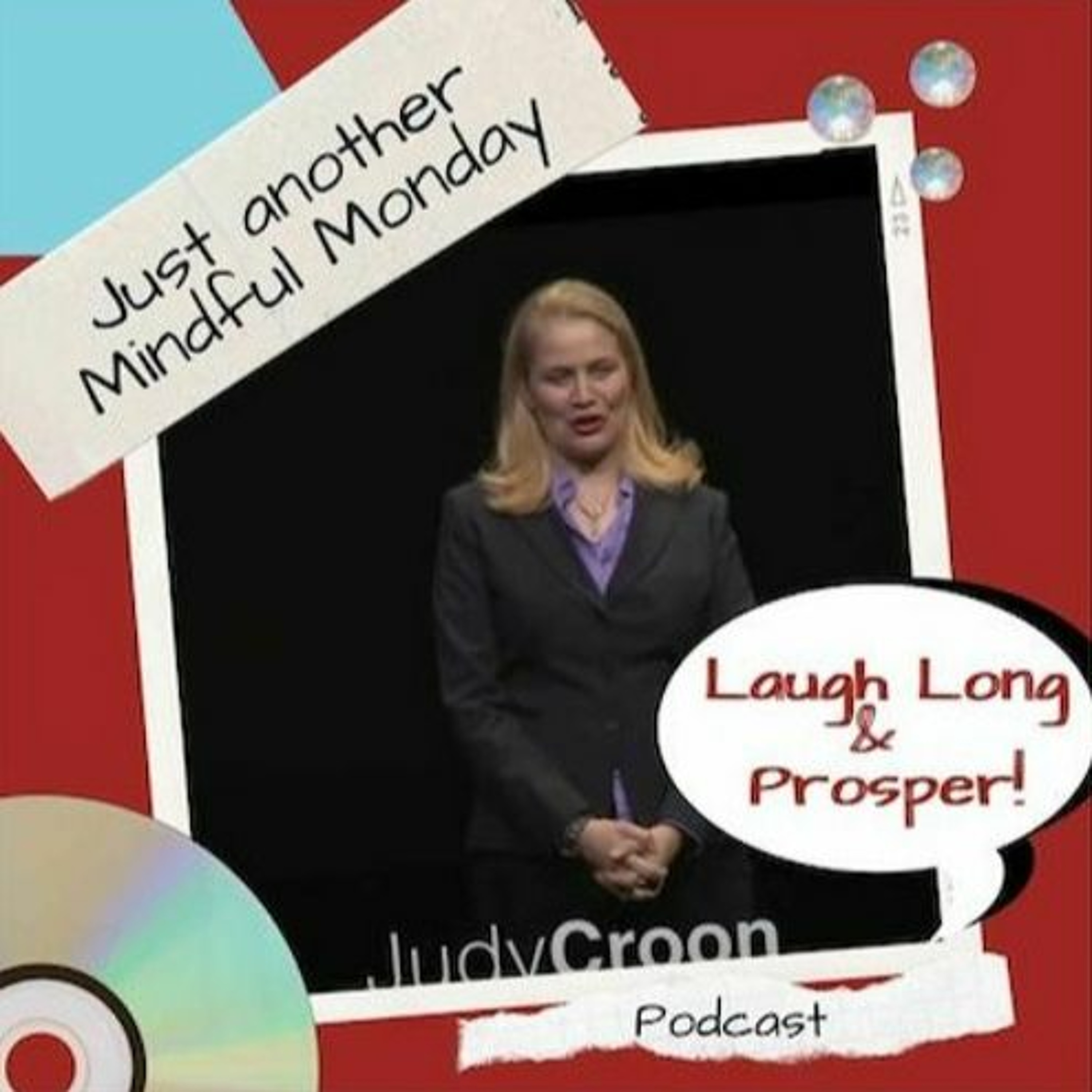 The Judy Croon Show - Laugh Long and Pro$per