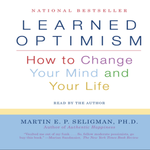 Top 5 Tips from Learned Optimism by Martin Seligman | How to Train Your Brain to Be Happier