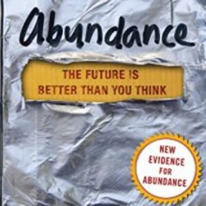 Just Another Mindful Monday - ’Abundance:The Future Is Better Than You Think’