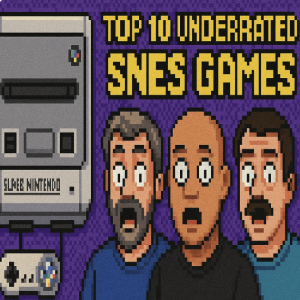 Ep 158 - Top 10 Underrated SNES games - Blind list