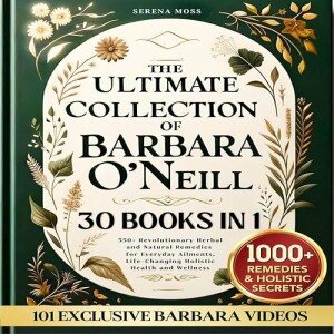 REad Boook The Ultimate Collection of Barbara O'Neill: 550+ Revolutionary Herbal and Natural Rem